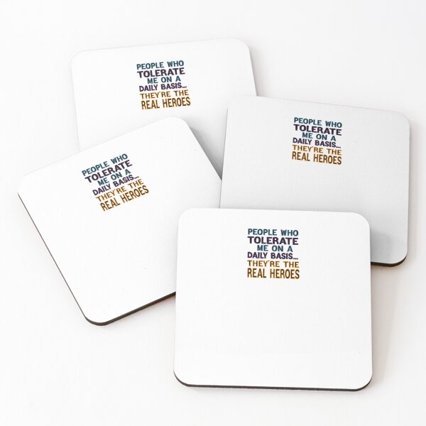 Item preview, People Who Tolerate Me On A Daily Basis They're The Real Heroes designed and sold by FantasticBee.