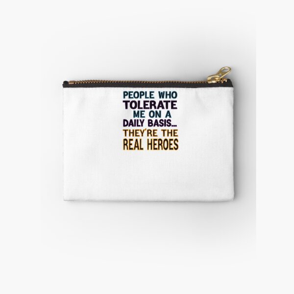 Item preview, People Who Tolerate Me On A Daily Basis They're The Real Heroes designed and sold by FantasticBee.