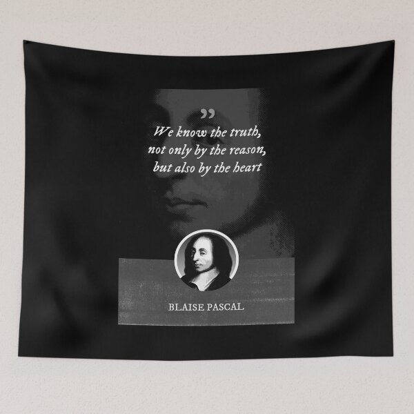 Item preview, Blaise Pascal - We know the truth, not only by the reason, but also by the heart designed and sold by Syahrasi.