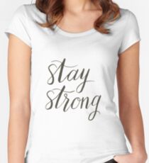 Stay Strong Women's Fitted Scoop T-Shirt