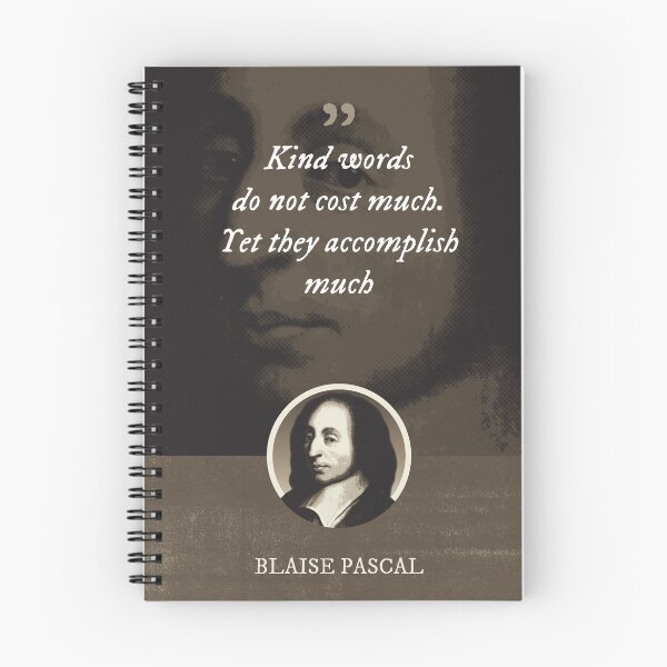 Item preview, Blaise Pascal - Kind words do not cost much. Yet they accomplish much designed and sold by Syahrasi.
