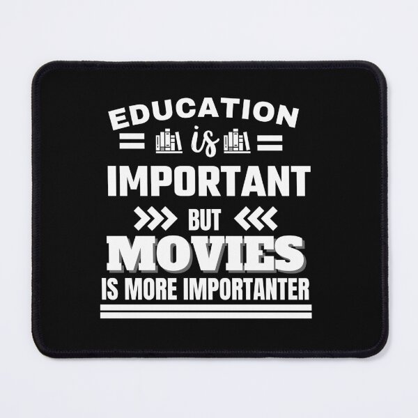 Aperçu de l'œuvre L'éducation est importante mais les films sont encore plus importants. créée et vendue par justbejoker.