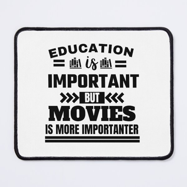Aperçu de l'œuvre L'éducation est importante mais les films sont encore plus importants. créée et vendue par justbejoker.