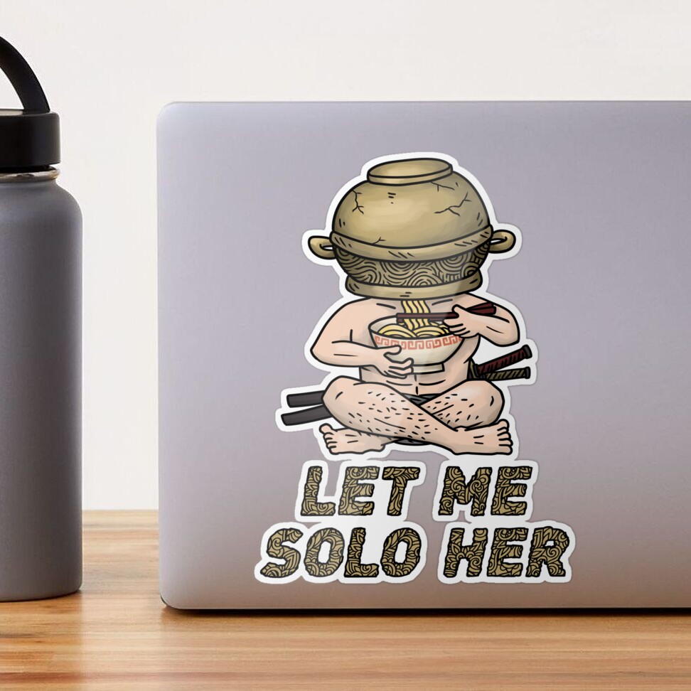 LET ME SOLO HER Jar Head Warrior Eating Ramen  Poster for Sale by  Lakisha's Design