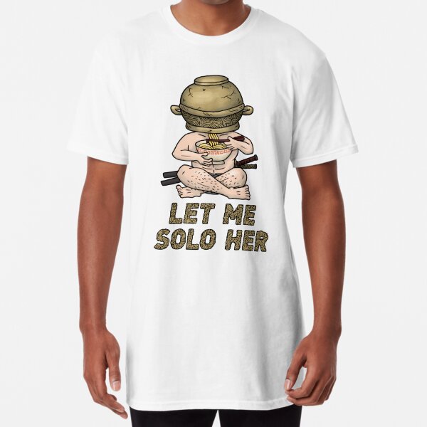 LET ME SOLO HER Jar Head Warrior Eating Ramen  Poster for Sale by  Lakisha's Design