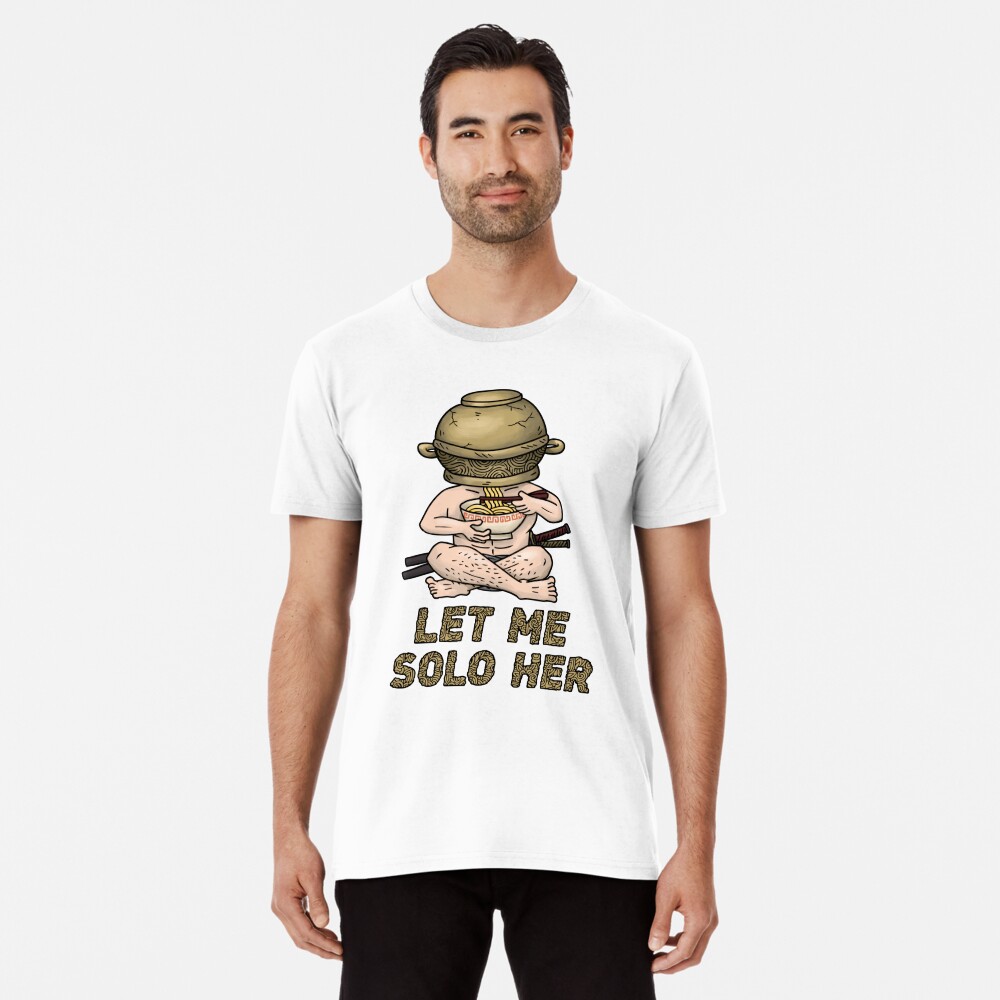 LET ME SOLO HER Jar Head Warrior Eating Ramen  Poster for Sale by  Lakisha's Design