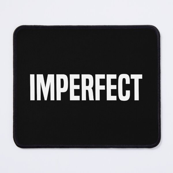 Item preview, Imperfect designed and sold by OutcastBrain.