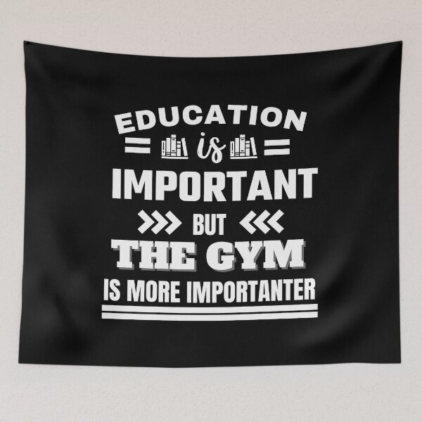 Item preview, Education is important but the gym is more importanter Classic Design designed and sold by justbejoker.