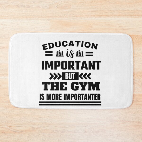 Item preview, Education is important but the gym is more importanter Classic Design designed and sold by justbejoker.
