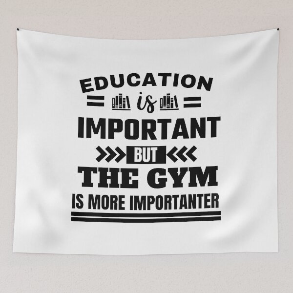 Item preview, Education is important but the gym is more importanter Classic Design designed and sold by justbejoker.