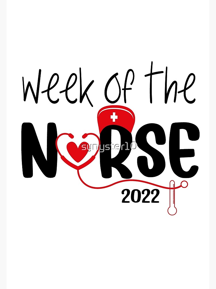 " Week Of The Nurse 2022" Poster for Sale by synyster10 Redbubble