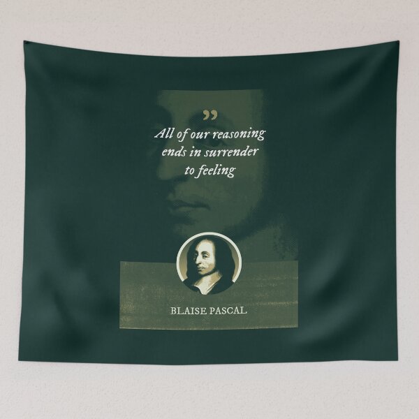 Item preview, Blaise Pascal - All of our reasoning ends in surrender to feeling designed and sold by Syahrasi.