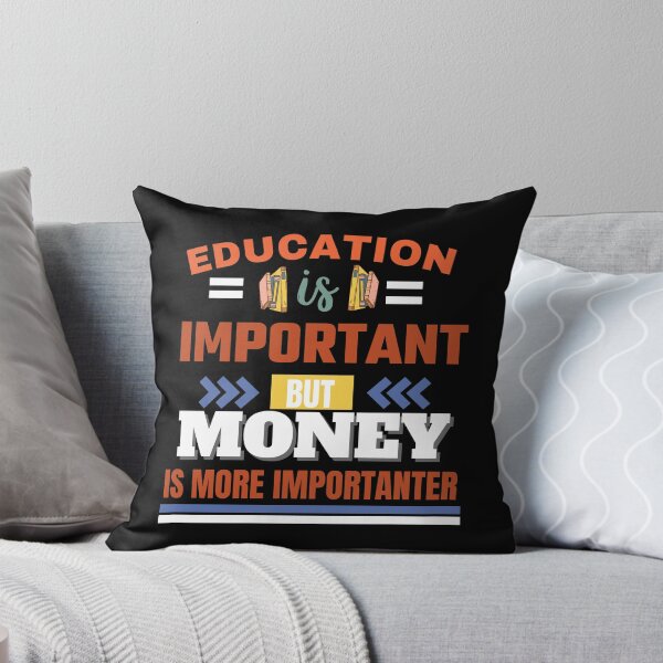 Item preview, Education is important but money is more importanter Classic Design designed and sold by justbejoker.