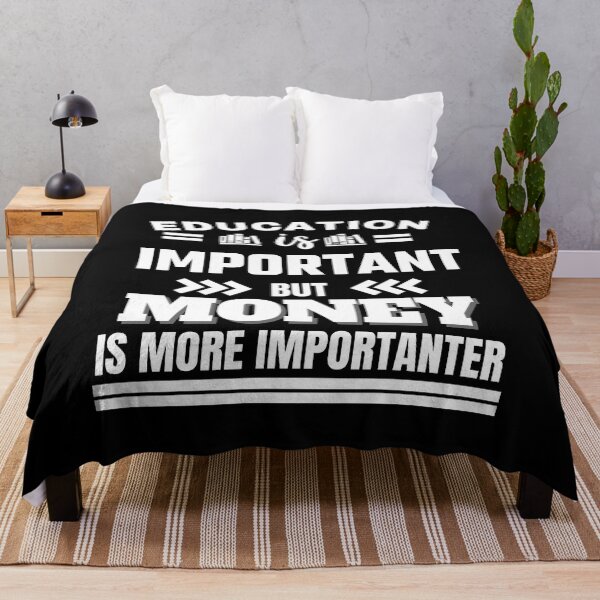 Item preview, Education is important but money is more importanter Classic Design designed and sold by justbejoker.