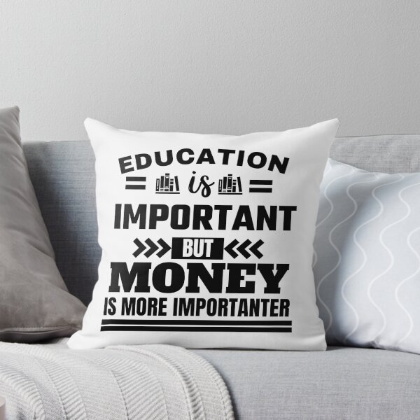 Item preview, Education is important but money is more importanter Classic Design designed and sold by justbejoker.