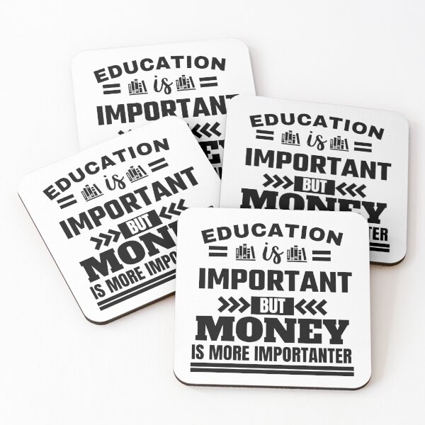 Item preview, Education is important but money is more importanter Classic Design designed and sold by justbejoker.