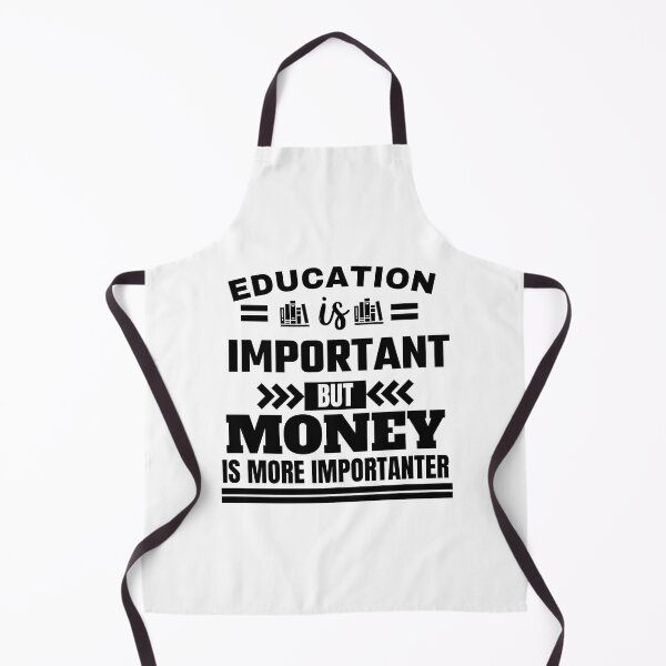 Item preview, Education is important but money is more importanter Classic Design designed and sold by justbejoker.