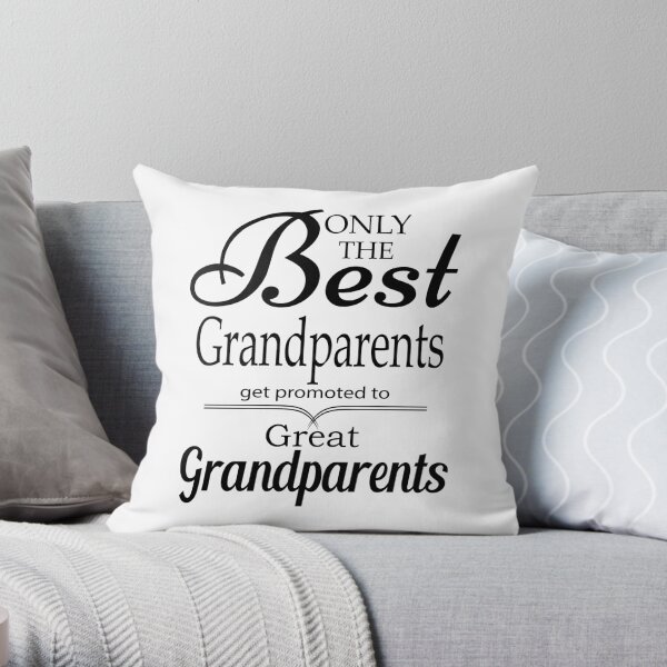 Best Grandparents Get Promoted To Great Grandparents Throw Pillow
