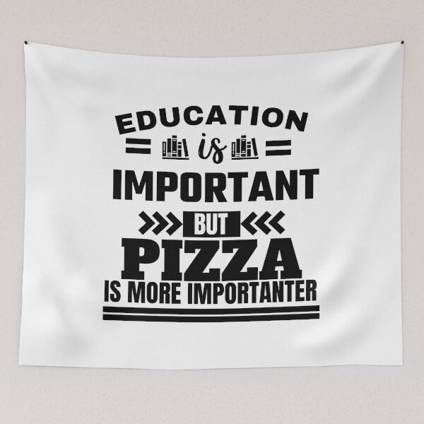 Item preview, Education is important but pizza is more importanter Classic Design designed and sold by justbejoker.