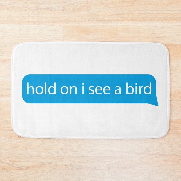 Item preview, Hold on I see a bird - Quotes/says/phrases - love birds designed and sold by ZooOfArt.