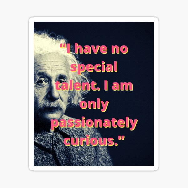 Sticker Citation De Motivation D Albert Einstein Les Plus Grands Scientifiques Sont Aussi Des Artistes Etats Unis Par Macpavel Redbubble