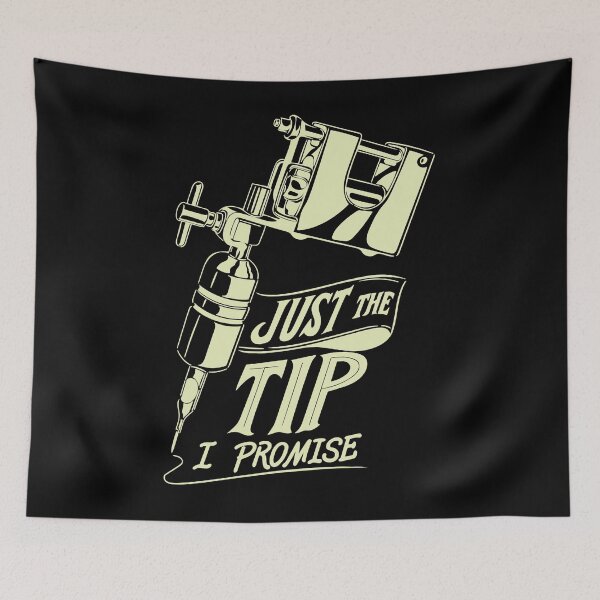 Item preview, Just The Tip I Promise - Funny Tattoo Artist Skin Art designed and sold by fultond.
