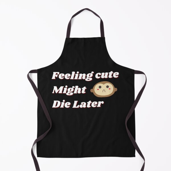 Item preview, Feeling Cute Might Bottom Later designed and sold by Pixelish.