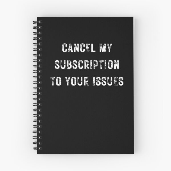 Item preview, Cancel My Subscription To Your Issues designed and sold by NotablyDesigned.