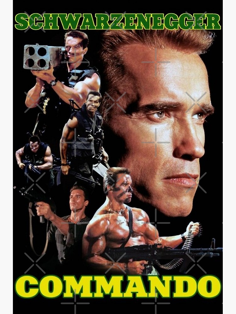 "Commando by Arnold Schwarzenegger Movie Poster" Poster for Sale by
