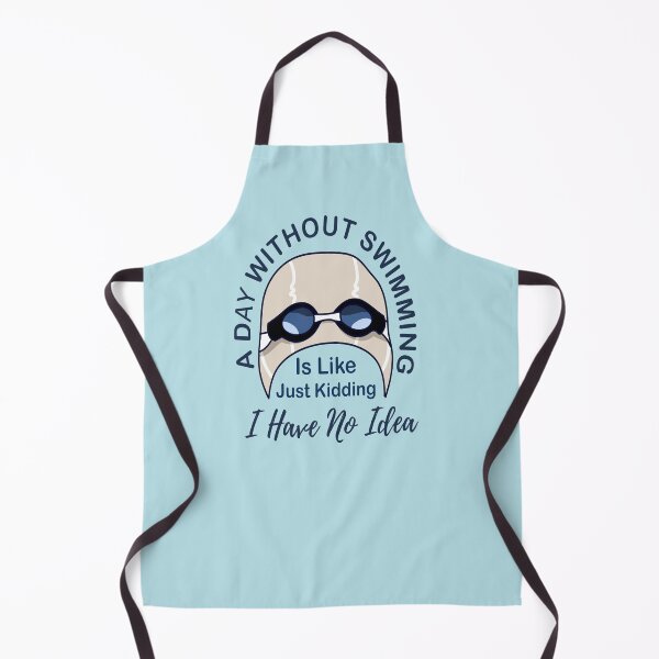 Item preview, A Day Without Swimming Is Like Just Kidding I Have No Idea designed and sold by adeleqo.