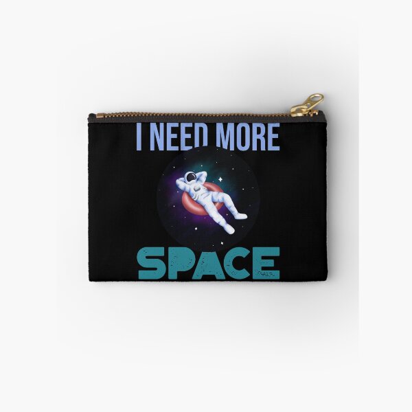 Item preview, I Need More Space designed and sold by SwordsAndCharms.