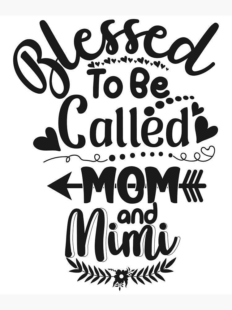 blessed to be called mom and mimi