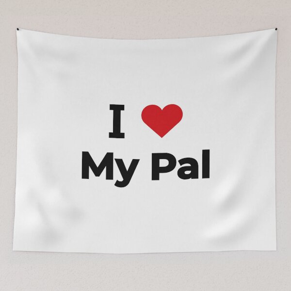 Item preview, I love my pal designed and sold by Moyanana.