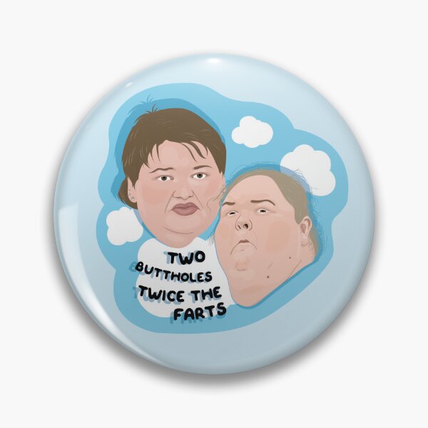 Item preview, 1000lb sisters - Two Buttholes Twice The Farts - Sodies - Amy & Tammy Slaton designed and sold by ponychops.