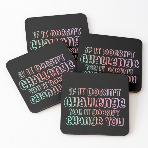 Item preview, if It Doesn't Challenge You It Doesn't Change You - Motivation Quotes designed and sold by zawaxart.