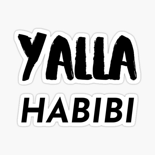 Artikel-Vorschau von Yalla Habibi, designt und verkauft von Nyssa-Stickers.