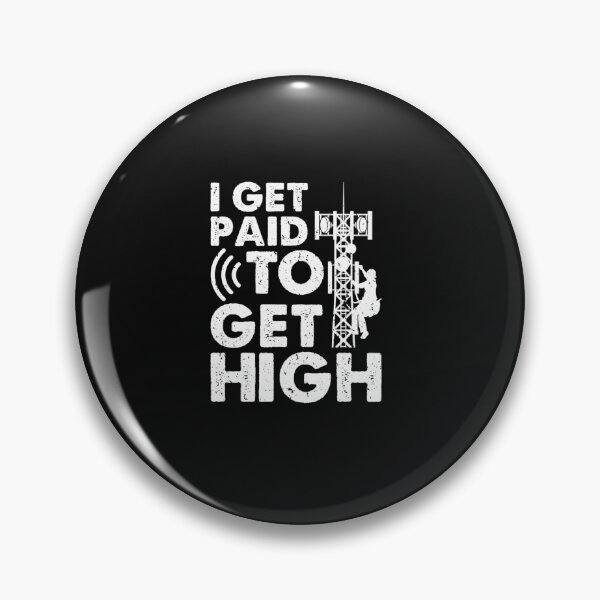 Item preview, Tower Climber I Get Paid To Get High Cell Tower Classic T-Shirt designed and sold by SonjaHafermann.