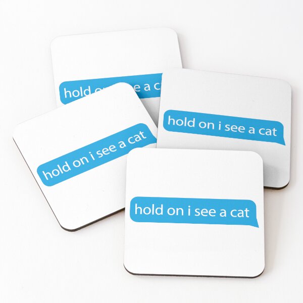 Item preview, Hold on I see a cat - Quotes/says/phrases - love cat funny cats designed and sold by ZooOfArt.