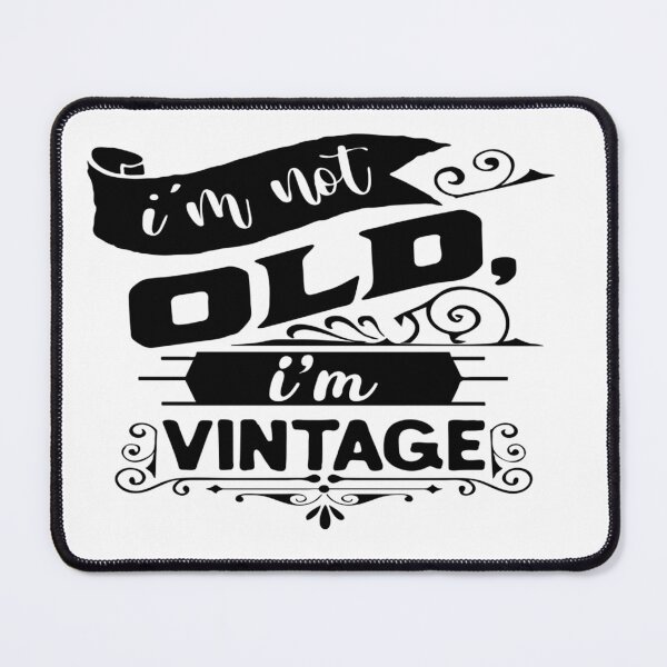 Item preview, I'm Not old - I'm Vintage - Retired but Still Active designed and sold by davidmurtagh.
