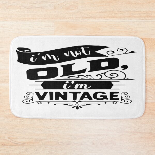 Item preview, I'm Not old - I'm Vintage - Retired but Still Active designed and sold by davidmurtagh.