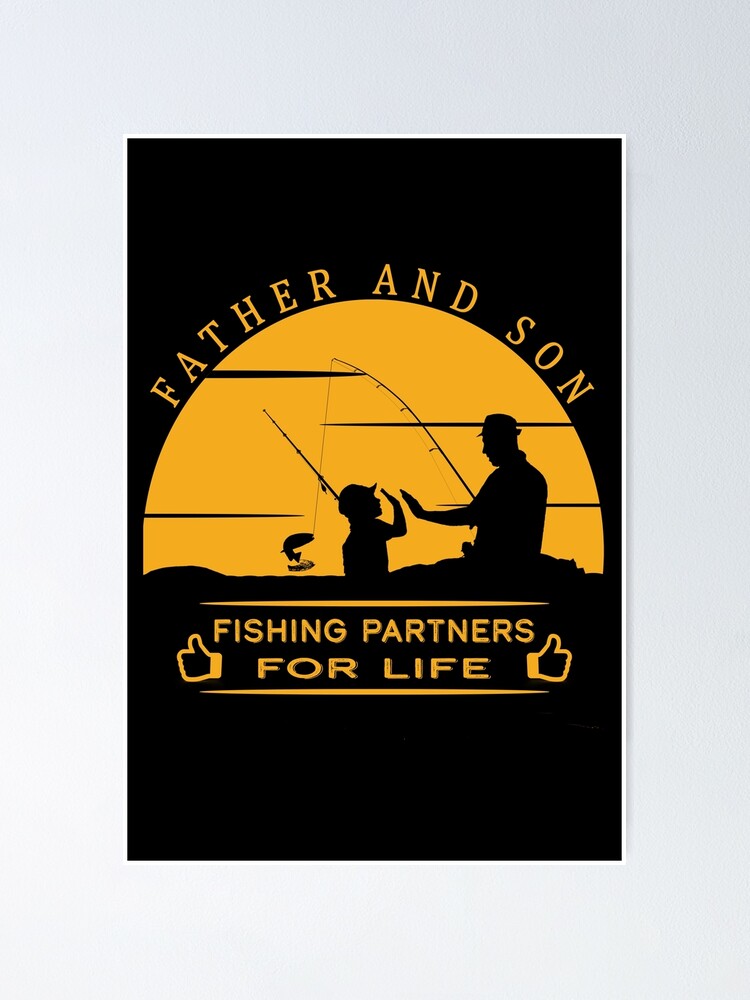 Father And Son Fishing Partners Poster for Sale by David Parry