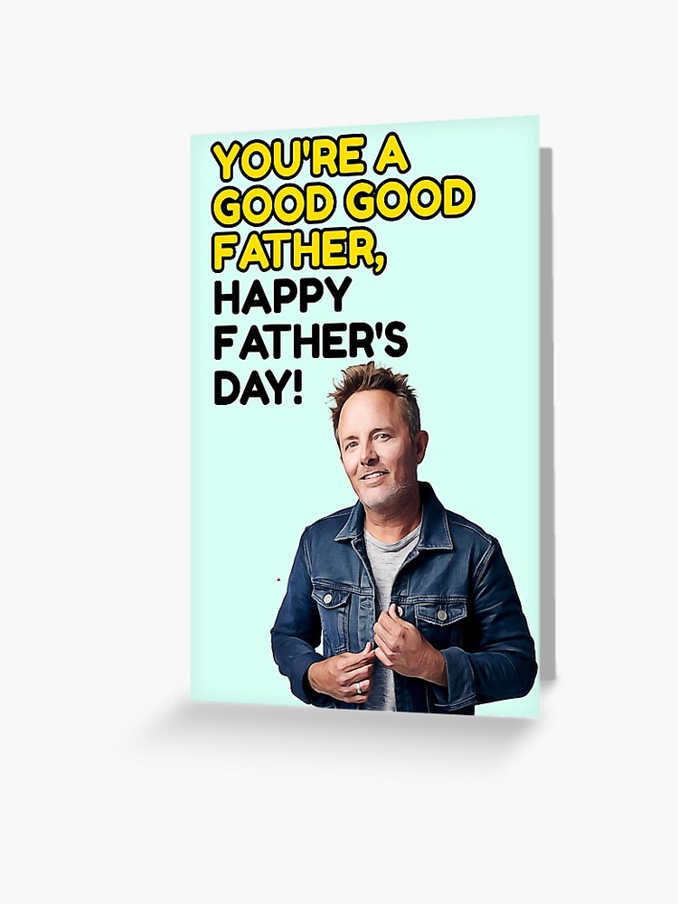 Tarjetas de felicitación «Eres un buen buen padre, feliz día del padre  Chris Tomlin» de avit1 | Redbubble