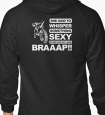 Cool Dirt Bike, Braaap!!! Zipped Hoodie