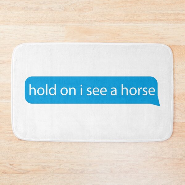 Item preview, Hold on I see a horse - Quotes/says/phrases - love horse funny horses designed and sold by ZooOfArt.