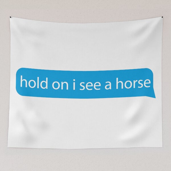 Item preview, Hold on I see a horse - Quotes/says/phrases - love horse funny horses designed and sold by ZooOfArt.