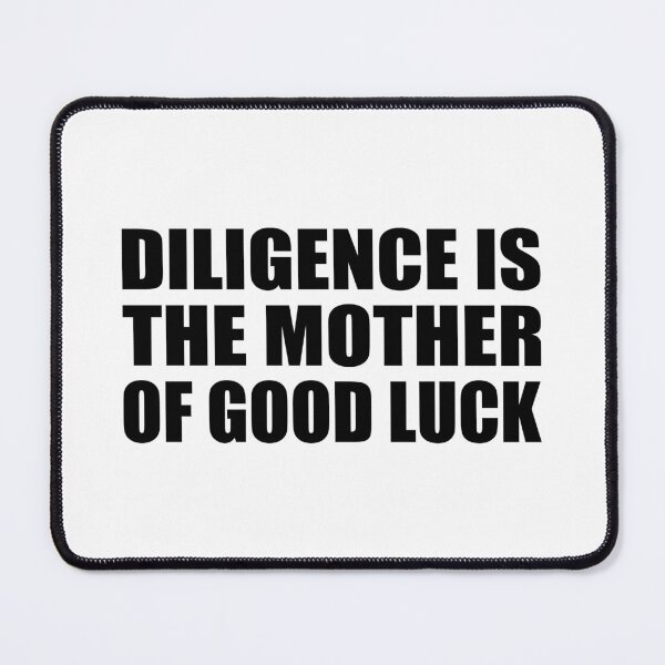 Item preview, Diligence is the mother of good luck designed and sold by Colorfulandfun.