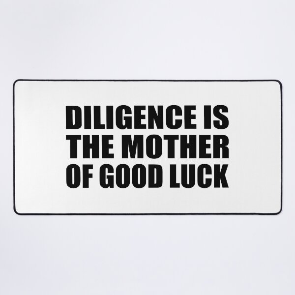 Item preview, Diligence is the mother of good luck designed and sold by Colorfulandfun.