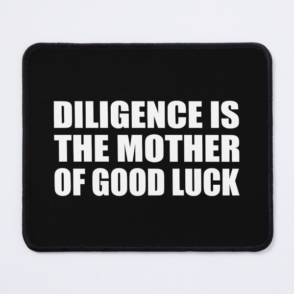 Item preview, Diligence is the mother of good luck designed and sold by Colorfulandfun.