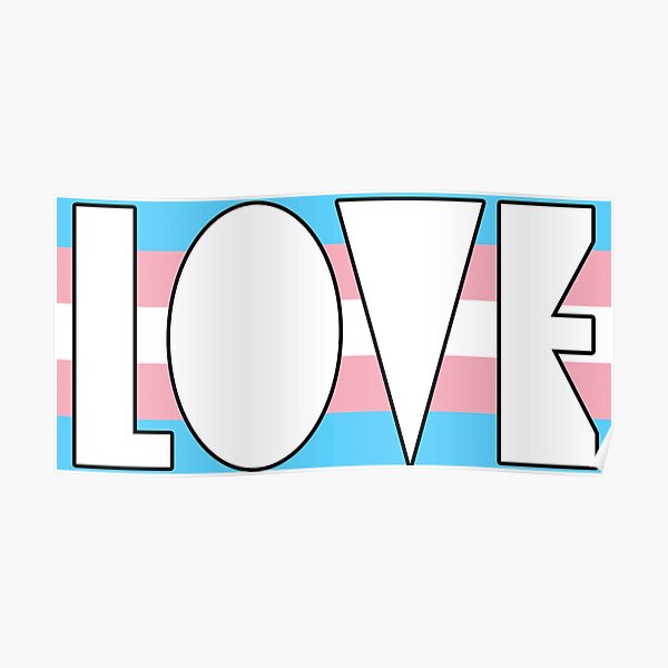 Love Transgender Pride Flag Poster For Sale By Attahshoppe Redbubble