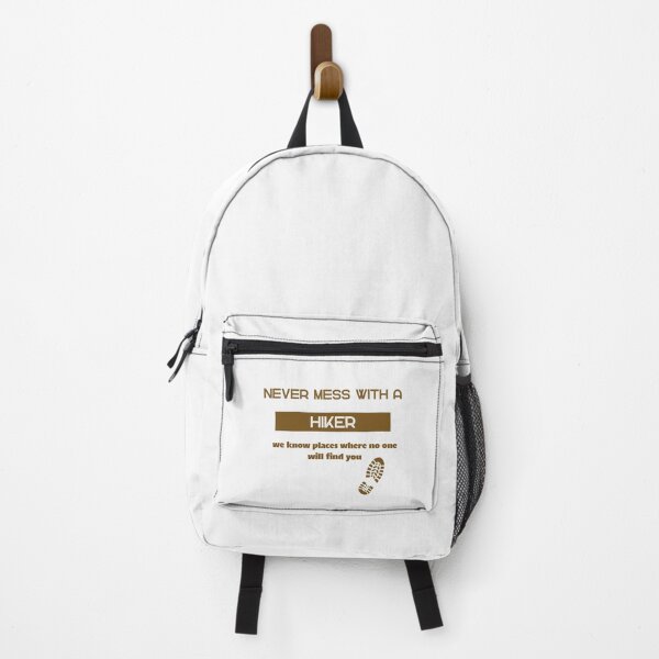 Item preview, never mess with a hiker we know places where no one will find you designed and sold by ruanna-me.